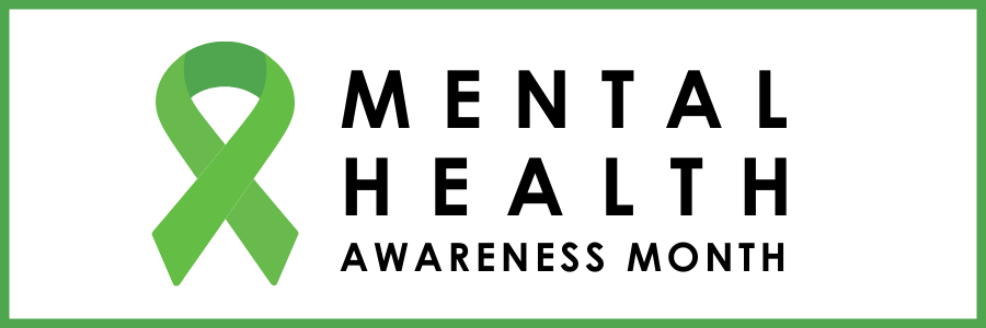Recognizing May as Mental Health  Awareness Month | May 4, 2023
